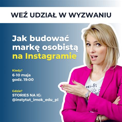 Jak budować markę osobistą na Instagramie wyzwanie Instytut Marki