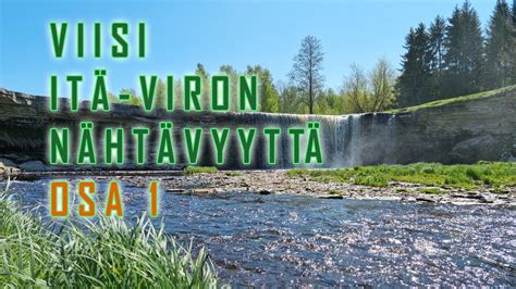 Viisi Itä Viron nähtävyyttä YouTube