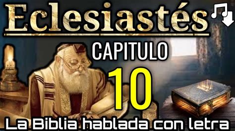 Eclesiast S Capitulo Hablado Con Letra Excelencia De La