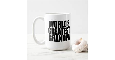 Worlds Greatest Grandpa Mug Zazzle