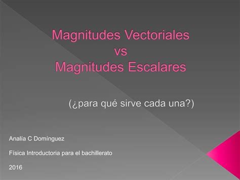 Magnitudes Escalares Y Vectoriales PPT