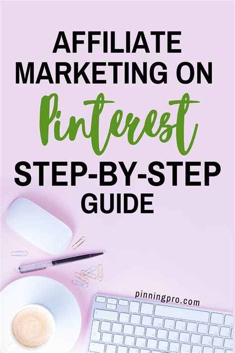 The Ultimate Step By Step Pinterest Affiliate Marketing Guide Pinterest Affiliate Marketing