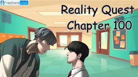 Reality Quest Chapter 100 Release Date Spoilers Raw Scans And Where