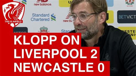 Jurgen Klopp Post Match Press Conference Liverpool 2 0 Newcastle