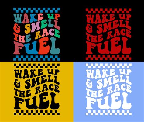 Wake Up And Smell The Race Fuel Svg Racing Svg Racing Fan Etsy