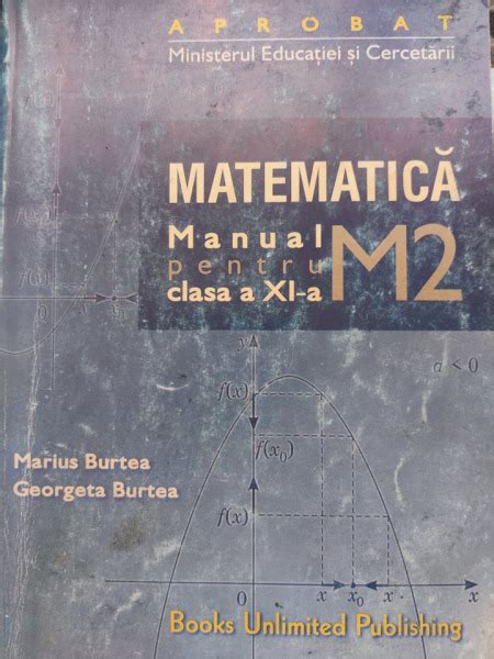 Marius Burtea Georgeta Burtea Matematica Manual Pentru Clasa XI A M2