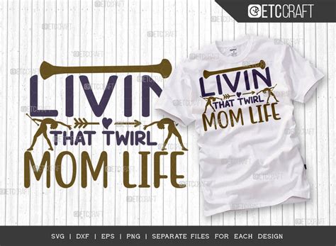 Livin That Twirl Mom Life Svg Cut File Twirlers Svg Baton Svg Baton Gymnast Svg Twirl Quotes