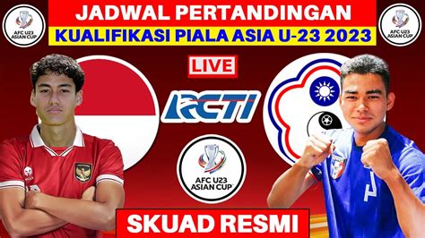 Jadwal Kualifikasi Piala Asia U23 Indonesia Vs China Taipei Jadwal