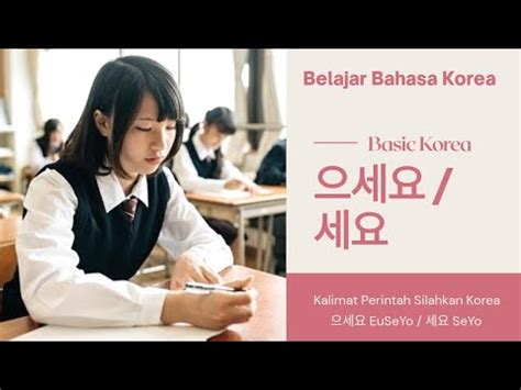 Kalimat Perintah Silahkan Bahasa Korea Euseyo Seyo Youtube