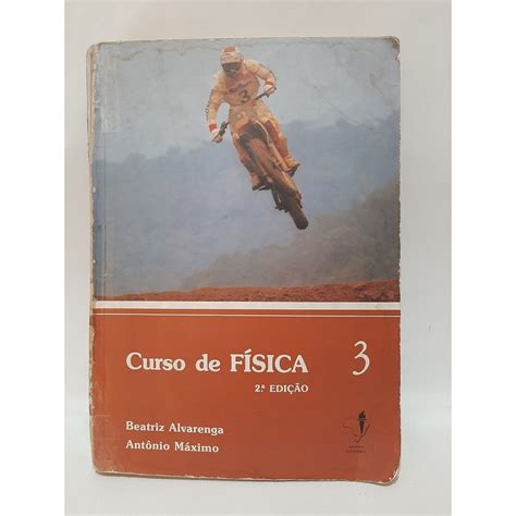 Livro Curso De F Sica Beatriz Alvarenga E Ant Nio M Ximo Shopee