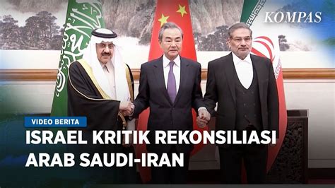 Dimediasi China Arab Saudi Dan Iran Sepakat Rekonsiliasi Youtube