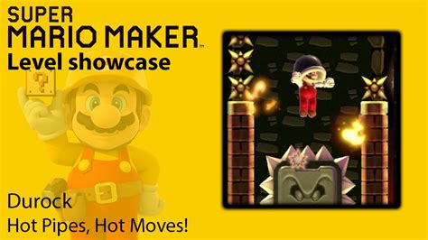 Super Mario Maker Level Showcase Hot Pipes Hot Moves Youtube