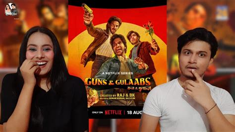 Guns Gulaabs Official Trailer Reaction Raj DK YouTube