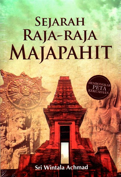 Jual Buku Sejarah Raja Raja Majapahit Karya Sri Wintala Achmad Toko