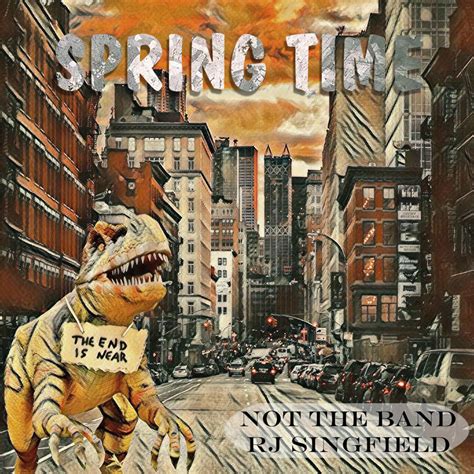 ‎Spring Time (feat. RJ Singfield) - Album by Not the Band - Apple Music