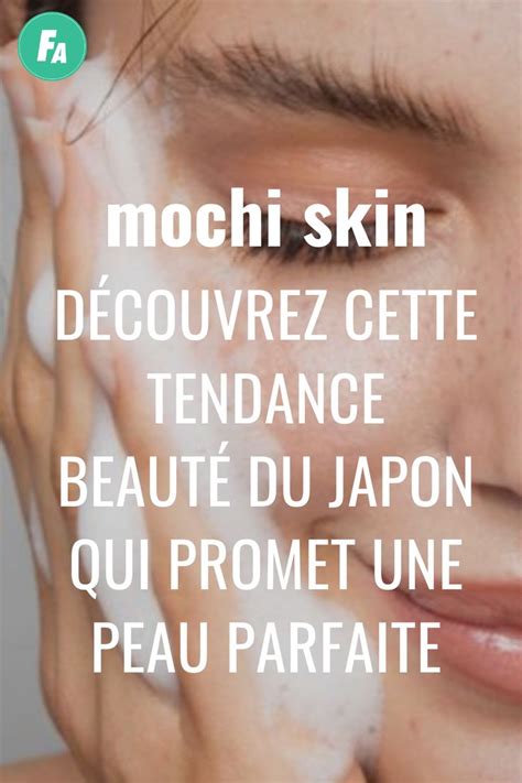 Mochi Skin D Couvrez Cette Tendance Beaut Du Japon Qui Promet Une