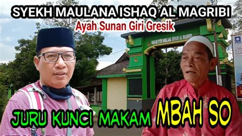 Syekh Maulana Ishaq Al Magribi Ayah Sunan Giri Youtube