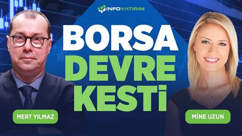 Borsa Devre Kesti Dolar Altında Son Durum l İnfo Yatırım YouTube