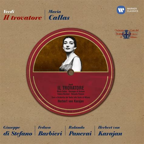 Verdi Il Trovatore By Maria Callas Guiseppe Di Stefano Giuseppe