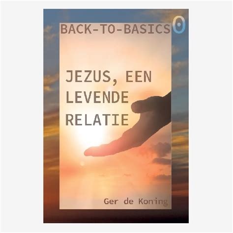 Jezus Een Levende Relatie Nieuwe Versie Uitgeverij Daniël