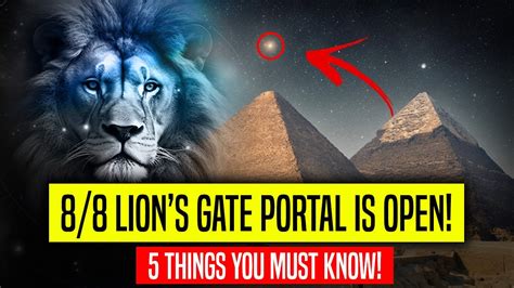 88 Lions Gate Portal Is Open 5 Things You Must Know Youtube