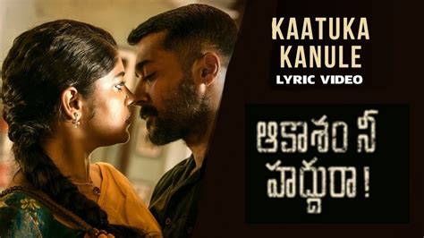 Aakaasam Nee Haddhu Ra Kaatuka Kanule Lyrical Video Suriya Aparna