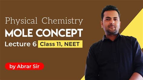 Mole Concept L Lectures 6 L Class 11 L Physical Chemistry L Neet 2022 L Jee L Abrar Sir Youtube