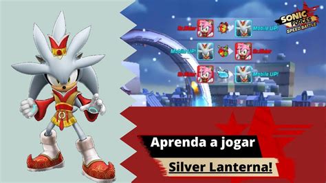 Aprenda A Jogar Silver Lanterna Sonic Forces Speed Battle YouTube