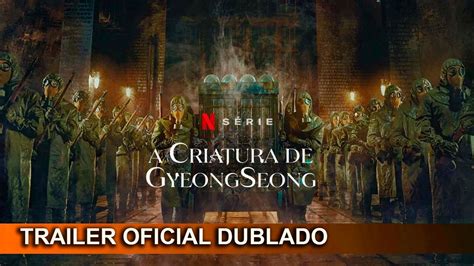 A Criatura De Gyeongseong Trailer Oficial Dublado Youtube