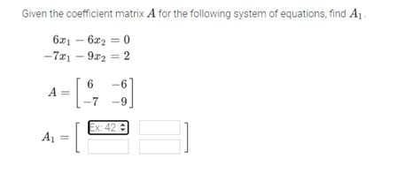 Solved Given The Coefficient Matrix A For The Following Chegg