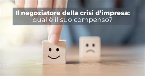 Il Blog Di Know How Il Negoziatore Della Crisi Dimpresa Qual è Il Suo Compenso