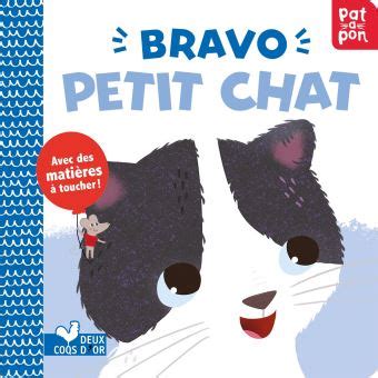 Bravo petit chat livre avec matières à toucher Livre animé cartonné