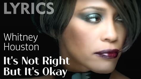 It S Not Right But It S Okay Whitney Houston Lyrics Voice Youtube