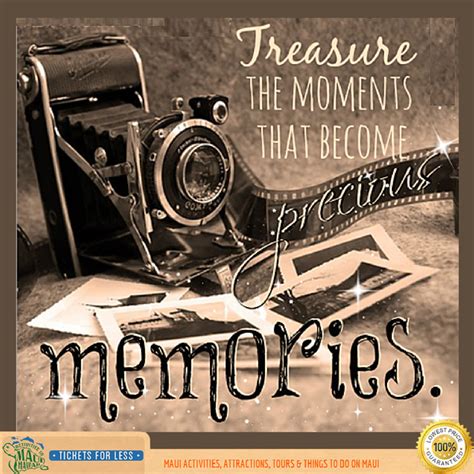 Treasure The Moments That Become Precious Memories In This Moment