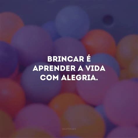 40 frases sobre brincar para aprender a imaginação