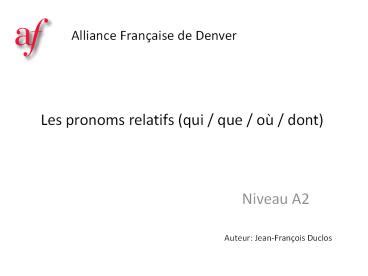 PPT Les Pronoms Relatifs Qui Que O PowerPoint Presentation