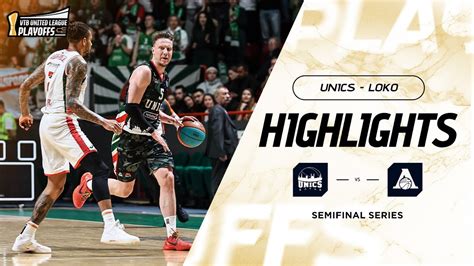 UNICS Vs Lokomotiv Kuban Highlights Semifinals Game 1 Season 2023 24