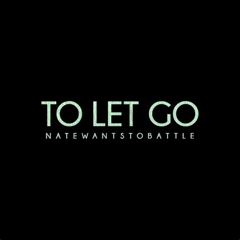 ‎to Let Go Single Album By Natewantstobattle Apple Music