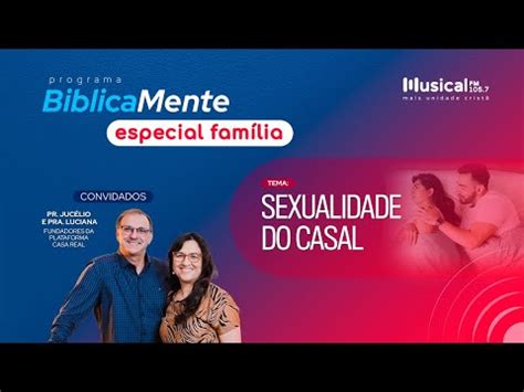 Especial Fam Lia Sexualidade Do Casal R Dio Musical Fm