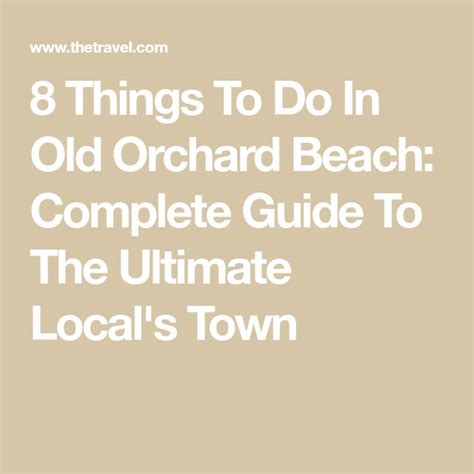 An Old Orchard Beach Complete Guide To The Ultimate Local S Town