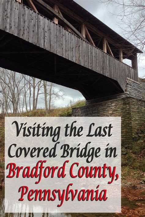 Knapp Covered Bridge Near Towanda Pennsylvania Is The Last Remaining