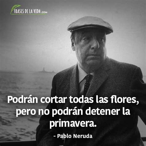 Frases De Pablo Neruda