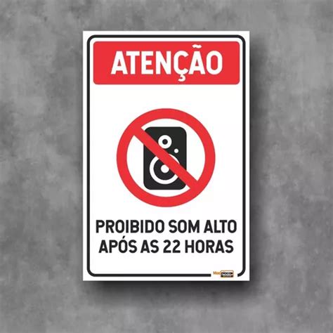 Placa Atenção Proibido Som Alto Após 22h 30x20 Pvc Vertical MercadoLivre