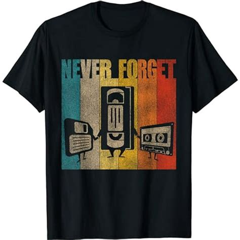 Funny Never Forget Floppy Disk Vhs And Cassette Tapes T Shirt