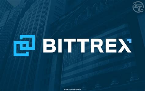 Bittrex Will No Longer Operate In US Due To Regulatory Environment