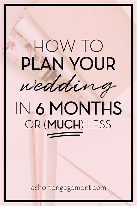 How To Plan Your Wedding In Six Months Or Less Plus A Free Planning