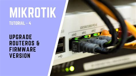 MikroTik Tutorial No 4 Upgrade RouterOS Firmware Version YouTube