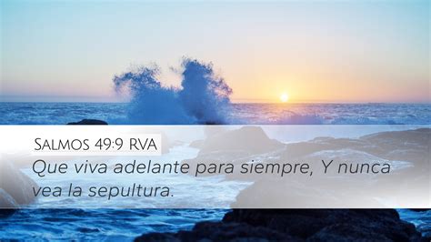 Salmos 49 9 RVA Desktop Wallpaper Que Viva Adelante Para Siempre Y