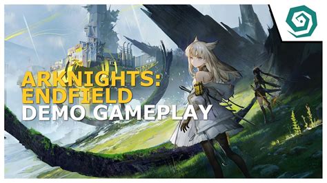 Minutes Arknights Endfield Demo Gameplay Youtube