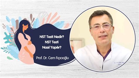 NST Testi Nedir NST Testi Nasıl Yapılır Prof Dr Cem Fıçıcıoğlu